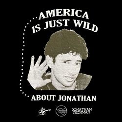 Jonathan Richman America Is Just Wild Tshirt Design PNG File