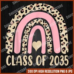 Class Of 2035 Rainbow Grow With Me First Day Of School Last Day Of School PNG Sublimation Design