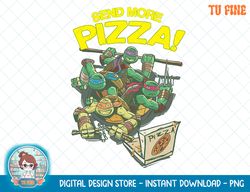 TMNT Send More Pizza T-Shirt.png