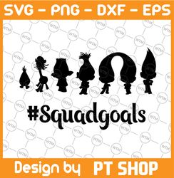 Trolls Squadgoals Disney svg, Disney Mickey and Minnie svg,Quotes files, svg file, Disney png file, Cricut, Silhouette.