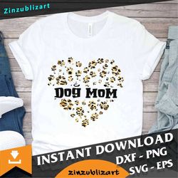 Dog Mom Leopard Paw Heart Svg, Mom Svg, Mother's Day Svg, Cricut File, Clipart, Svg, Png, Eps, Dxf