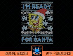 Spongebob Squarepants I'm Ready For Santa Ugly Christmas T-Shirt.png
