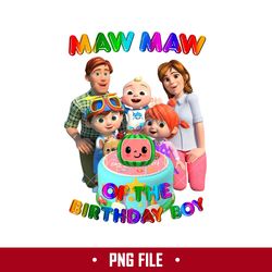 Maw Maw Of The Birthday Boy Png, Cocomelon Birthday Png, Cocomelon Family Png Digital File