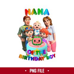 Nana Of The Birthday Boy Png, Cocomelon Birthday Png, Cocomelon Family Png Digital File