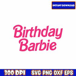Birthday Barbie Svg png, SVG, Princess Silhouette, pink doll Svg, Girl Svg, Sticker Clipart, Svg Files