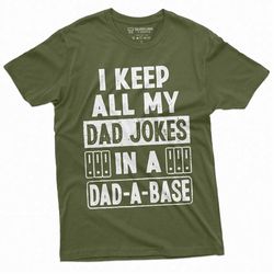 Mens Fathers day Shirt, Dad-a-base dad joke shirt, Daddy Funny shirt, Dad Joke tee, Database funny tee shirt, Mens gift