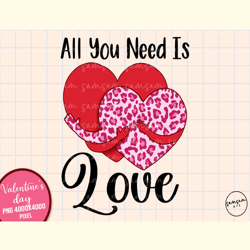 All You Need is Love PNG Sublimation