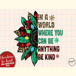 Be Kind Sunflower Christmas Sublimation