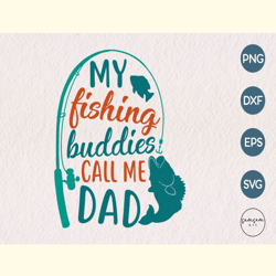 Fishing Buddies Call Me Dad Sublimation