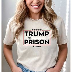 Trump For Prison 2024 T-shirt, Trump in Jail Shirt, Funny Prison Gift, Go Straight to Jail Shirt, Funny Trump Shirt, Pol