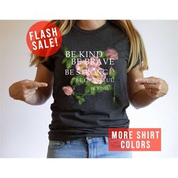 Be Kind Be Brave Be Strong Be Grateful Cute Women T-Shirt, Mental Health Clothing, Motivational Gift, Positive Vibe Shir