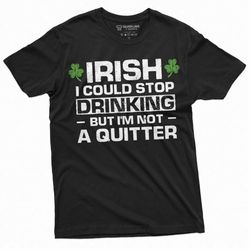 Men's Funny Drinking Tee shirt St Patricks day T-shirt Stop drinking I am not quitter pub beer funny gift Irish holiday