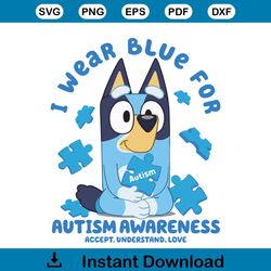 Bluey Autism SVG PNG Autism Awareness SVG Cutting Files