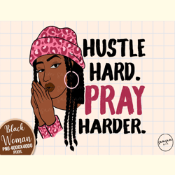 Hustle Hard Pray Harder PNG Sublimation