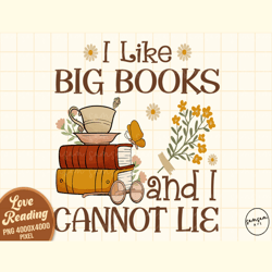 I Like Big Books and I Cannot Lie PNG