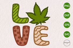 Love Weed Cannabis Marijuana SVG