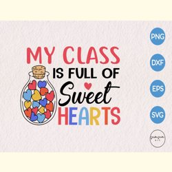 My Class is Full of Sweet Hearts SVG