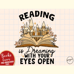 Reading is Dreaming with Your Eyes Open