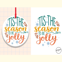 Tis the Season to Be Jolly Sublimation