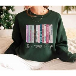 Colleen Hoover Sweatshirt, It's A COHO Thing shirt, Lily Bloom, Colleen Hoover Books Hoodie, Bookish Merch, Book Lover G