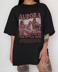 Daisy Jones Aurora World Tour Shirt, Daisy Jones And The Six Band Concert Shirt, Aurora Album Merch, Aurora World tour,