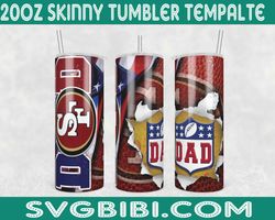 San Francisco 49ers Dad Tumbler Wrap, Football Tumbler Wrap Png, Gift Father Day Tumbler, NFL Tumbler Png