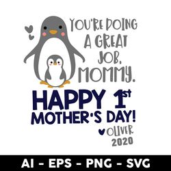 You're Doing Agraet Job Mommy Gappy 1st Mother's Day Oliver 2020 Svg, Mother's Day Svg, Png Dxf Eps - Digital File