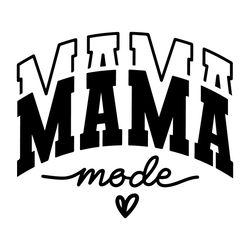 Happy Mothers Day Mama Mode SVG File For Cricut
