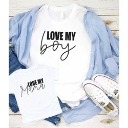 Love My Boy, Just A Mama Who Loves Her Boy, Matching Tees for Mother's Day, Gift For Mother's Day, Matching T-Shirts For