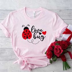 Cute Valentines Day Shirt, Love Bug Valentines Day Shirt,  Matching Couples, Cute Gift For Her, Womens Shirt, Gift For G