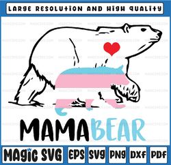 mama bear proud mom rainbow transgender mother's day svg, mom bear svg, mama baby bear png, mothers day svg, digital dow