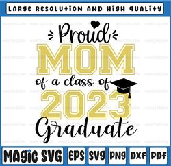 Super Proud Mom of 2023 Graduate Awesome Family College Svg, Graduate 2023 Svg, Mothers Day, Digital Download