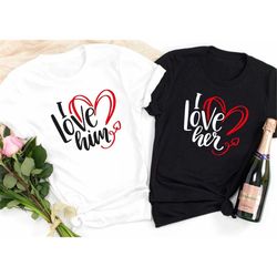 I Love Him I Love Her Shirt, Valentines Day Shirts For Woman, Heart Shirt, Cute Valentine, Valentines Day Gift, Couples
