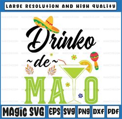 Cinco De Mayo Drinko De Mayo Fiesta Mexican Party Svg, Drinko De Mayo Svg, Mothers Day Svg, Digital Download