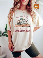 Buy Me Books and Tell Me to Stfuattdlagg Sweathirt,Smuttrovert Tshirt,Funny Reading Shirt,Spicy Book Lover,Librarian, Bo