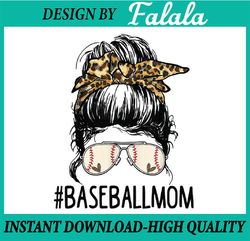 Baseball Mom Leopard Me-ssy B-un Mother's Day Png, Sunglasses Baseball Png, Mothers day Png, Digital Download
