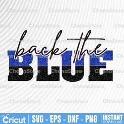 Police png, back the blue with glitter, thin blue line png , police officer, police wife Printable SubliamtionThin Blue