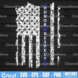 Honor Respect Police Thin Blue Line SVG png |The Blue Lives Matter| Police Life svg| Police Quotes png