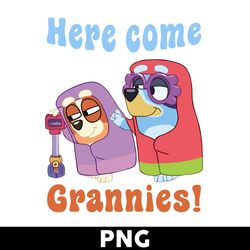 Here Come The Grannies Png, Grannies Png, Bluey Png, Bluey Dog Png, Cartoon Png - Digital File