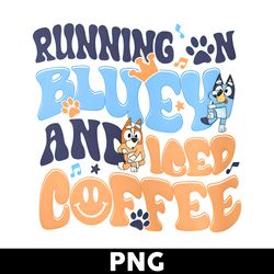 Running On Bluey And Iced Coffee Png, Bluey And Iced Coffee Png, Bluey Png, Bluey Dog Png, Cartoon Png - Digital File