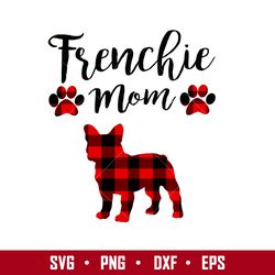 Frenchie Mom Svg, Dog Mom Svg, Mother's Day Svg, Png Dxf Eps Digital File
