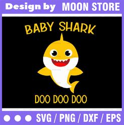 Baby Shark SVG, Cricut Cut files, Shark Family doo doo doo Vector EPS, Silhouette DXF, Design for tsvg , clothes, Baby S