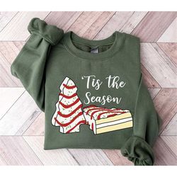 Christmas Tree Cake Sweatshirt, Little Debbie Holiday Cake Sweatshirt, Tis The Season Christmas Tree Sweatshirt, Tree Ca
