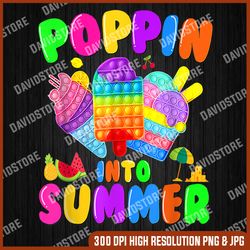 Poppin Into Summer Cream Last Day of School Teacher Student Last Day Of School PNG Sublimation Design