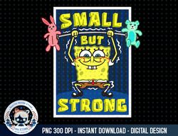 Mademark x SpongeBob SquarePants - SpongeBob Small But Strong SpongeBob Boys Girls Birthday png