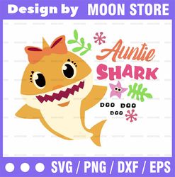 Auntie Shark SVG, Cricut Cut files, Shark Family doo doo doo Vector EPS, Silhouette DXF, Design for tsvg , clothes, Uncl