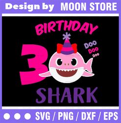 Shark 3rd Birthday Svg, Girl Birthday Shark Svg Dxf Eps, Girl Third Birthday Clipart,Three Year Old,Baby, Shark,3rd Birt