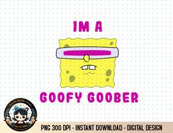 Spongebob Squarepants I'm A Goofy Goober Portrait png