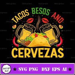 Tacos Besos And Cervezas Svg, Digital File Tacos, Tacos And Cervezas Svg, Cervezas Digital File