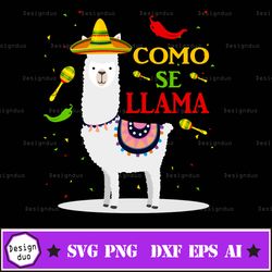 Como Se Llama Svg, Funny Cinco De Mayo Svg, Como Se Llama Png, Eps, Pdf, Print & Cut File